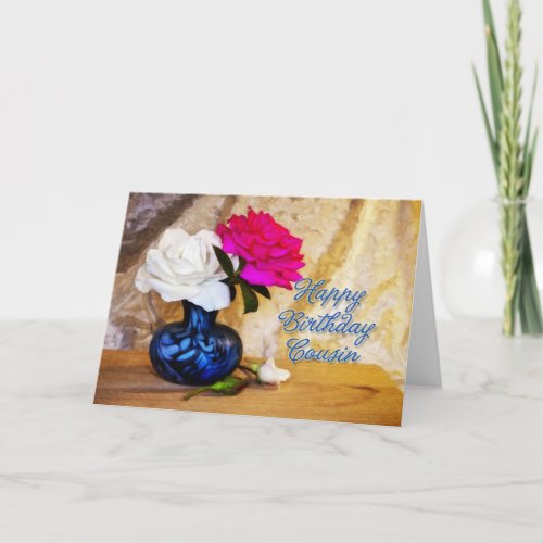 Cousin Happy Birthday with painted roses Card