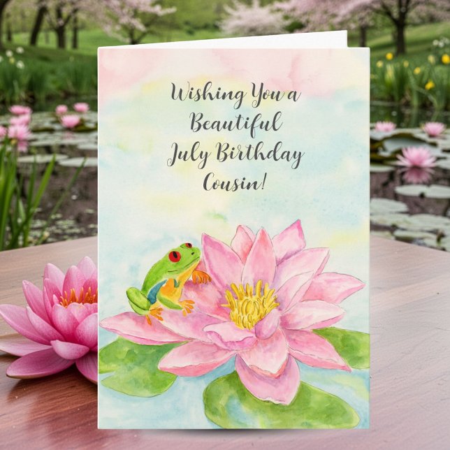 Cousin Happy July Birthday with Waterlily Card (Creator Uploaded)