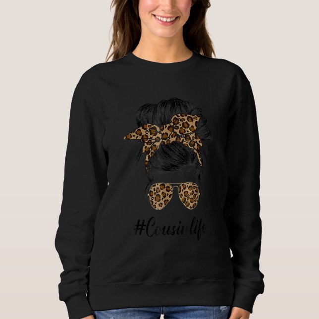 Cousin Life Messy Hair Bun Leopard Print Women Mot Sweatshirt (Front)
