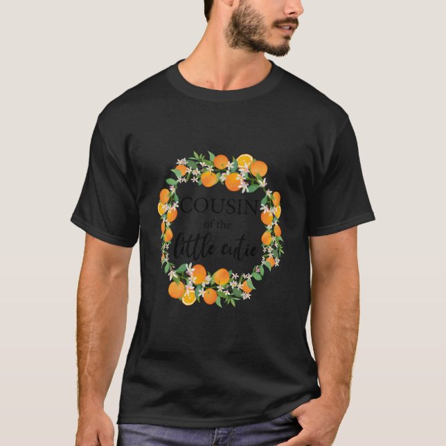 Cousin Little Cutie Baby Shower Orange 1St Birthda T-Shirt (Front)
