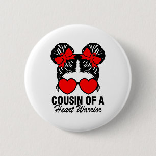 Cousin Of A Heart Warrior Heart Disease Messy Bun  Button
