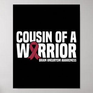 Cousin of a Warrior Brain Aneurysm Awareness  Poster