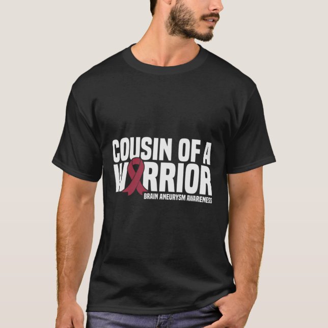Cousin of a Warrior Brain Aneurysm Awareness  T-Shirt (Front)