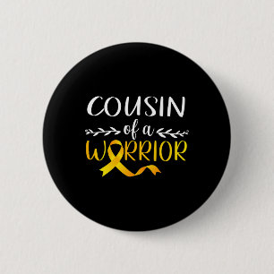 Cousin Of A Warrior Childhood Cancer Awareness Sup Button