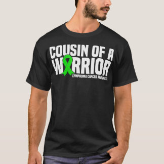Cousin of a Warrior Lymphoma Cancer Awareness T-Shirt
