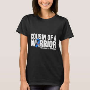 Cousin Of A Warrior Type 1 Diabetes Awareness T-Shirt