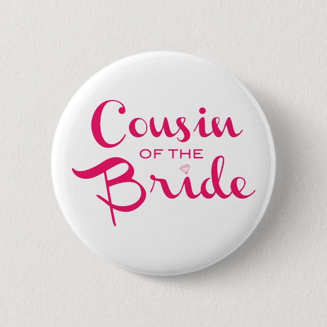 Cousin of Bride Pink White Pinback Button (Front)