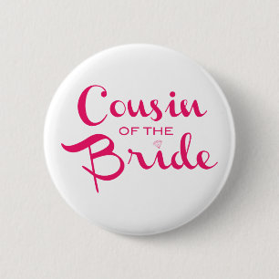 Cousin of Bride Pink White Pinback Button