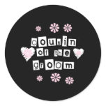 Cousin of Groom White on Black Classic Round Sticker