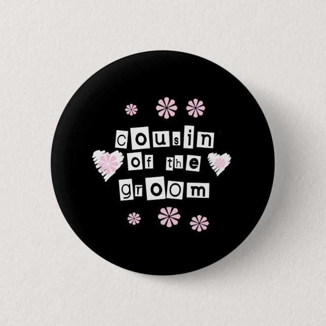 Cousin of Groom White on Black Pinback Button (Front)