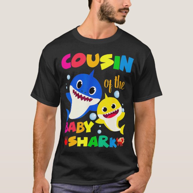 Cousin Of The Baby Shark Birthday Cousin Shark _5  T-Shirt (Front)