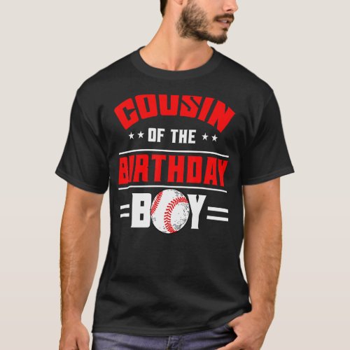 Cousin Of The Birthday Boy Baseball Theme Family B T_Shirt