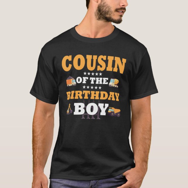 Cousin of The Birthday Boy Construction Worker B-D T-Shirt (Front)