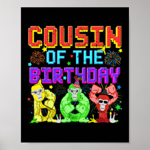 Cousin Of The Birthday Boy Gorilla Game Cute Famil Poster
