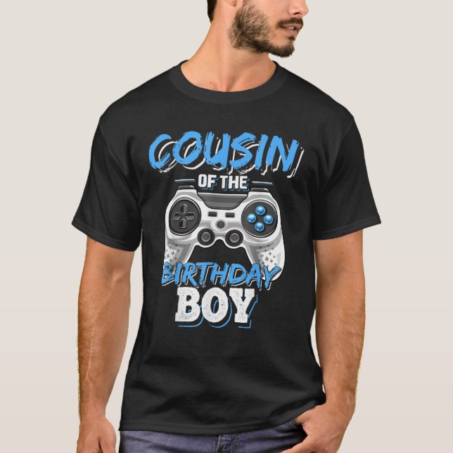 Cousin of the Birthday Boy Matching Video Gamer Pa T-Shirt (Front)