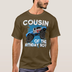Cousin Of The Birthday Boy Monster Truck Birthday  T-Shirt