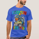 Cousin Of The Birthday Boy Monster Truck Dinosaur  T-Shirt<br><div class="desc">Cousin Of The Birthday Boy Monster Truck Dinosaur  .</div>
