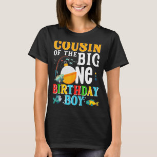 Cousin Of The Birthday Boy O Fish Ally One Birthda T-Shirt