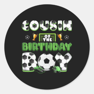 Cousin Of The Birthday Boy Soccer Group Family Mat Classic Round Sticker