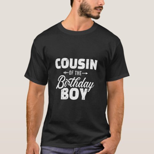 Cousin Of The Birthday Boy Son Matching Family  T_Shirt