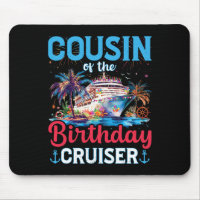 Cousin Of The Birthday Cruiser Funny Cruise Birthd