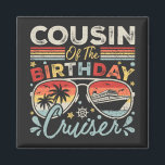 Cousin of the Birthday Cruiser Vacation Square Magnet<br><div class="desc">Cousin of the Birthday Cruiser Vacation Funny Crew Graphic design Gift Square Magnet Classic Collection.</div>