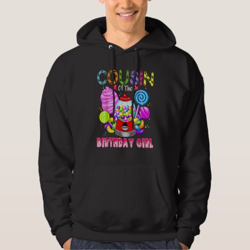 Cousin Of The Birthday Girl Candyland Candy Birthd Hoodie