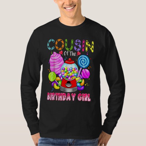 Cousin Of The Birthday Girl Candyland Candy Birthd T_Shirt