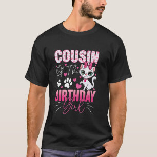 Cousin Of The Birthday Girl Cat Kitty Family Match T-Shirt