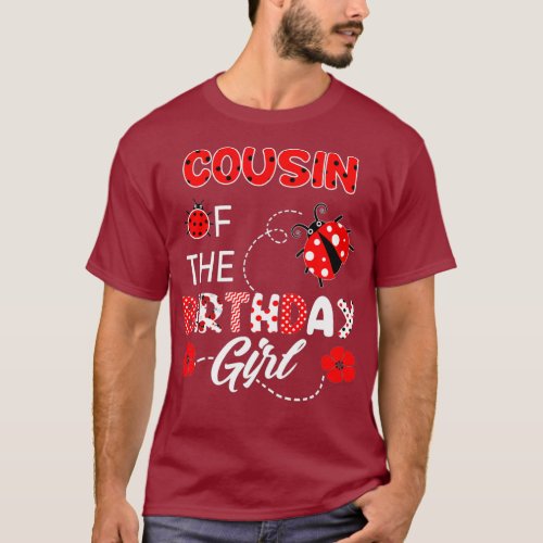 Cousin Of The Birthday Girl _ Family Ladybug T_Shirt