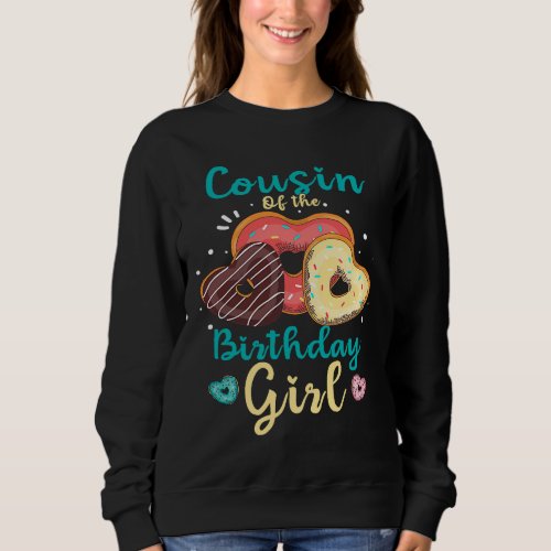 Cousin of the Birthday Girl Matching Family Birthd Sweatshirt