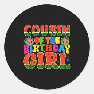 Cousin Of The Birthday Girl Melon Family Matching Classic Round Sticker