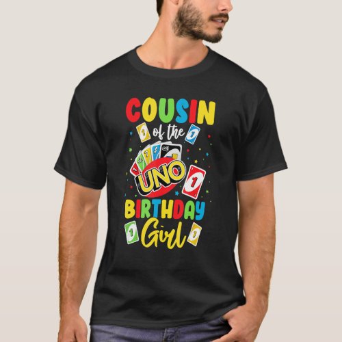Cousin of the Birthday Girl   Uno Daddy Papa Fathe T_Shirt