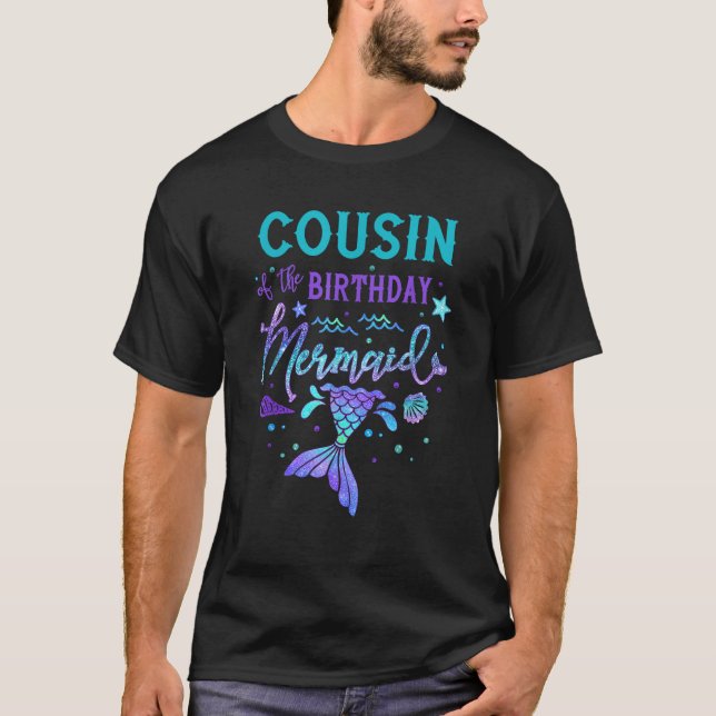 Cousin Of The Birthday Mermaid Theme Party Squad S T-Shirt (Front)