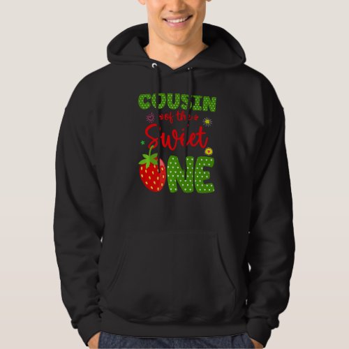 Cousin Of The Birthday One Strawberry 1st Fruit  B Hoodie