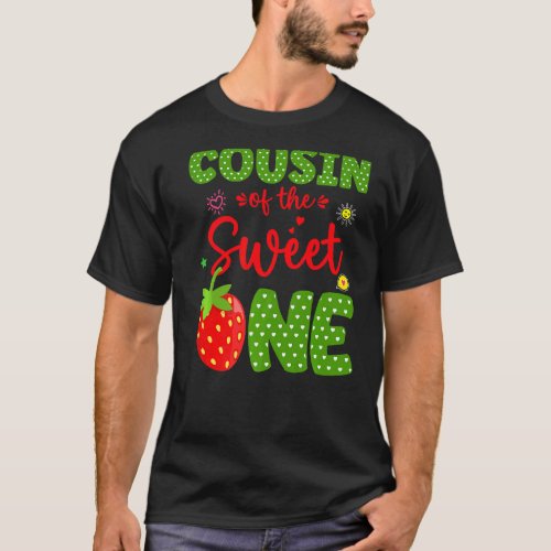 Cousin Of The Birthday One Strawberry 1st Fruit  B T_Shirt