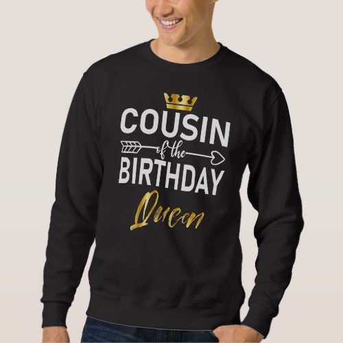 Cousin Of The Birthday Queen Girls Bday Matching B Sweatshirt