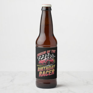 Cousin Of The Birthday Racer Racing Family Party Beer Bottle Label