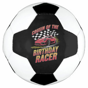 Cousin Of The Birthday Racer Racing Family Party Soccer Ball