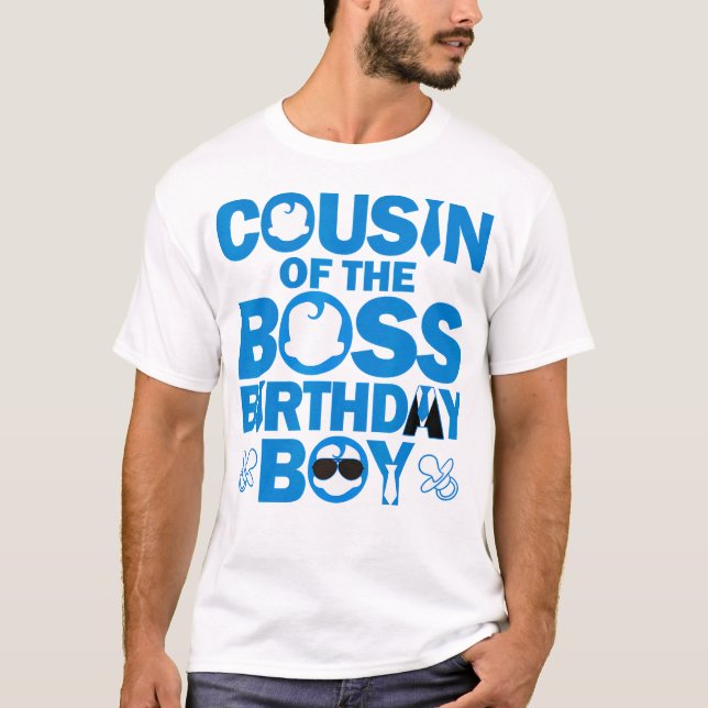 Cousin Of The Boss Birthday Boy Baby Family Party  T-Shirt (Front)