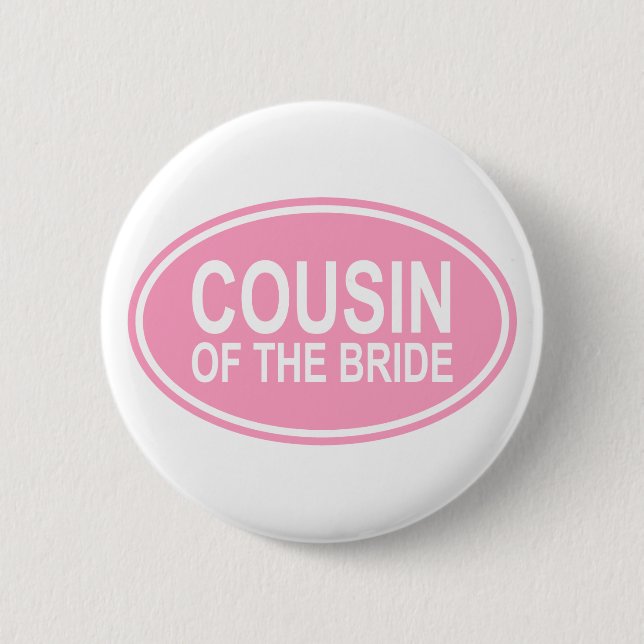 Cousin of the Bride Wedding Oval Pink Button (Front)