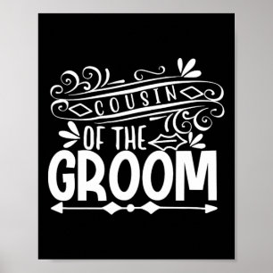 Cousin Of The Groom Tee Wedding Gift Bachelorette Poster