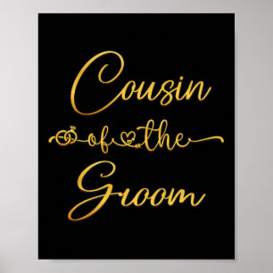 Cousin Of The Groom Wedding Party Idea For Him Poster
