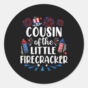 Cousin Of The Little Firecracker 4th Of July Birth Classic Round Sticker