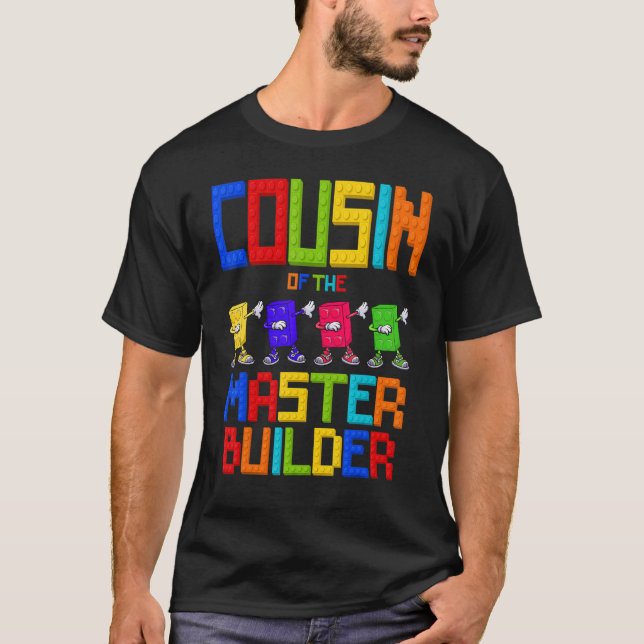 Cousin of the Master Builder Birthday Boy Girl Blo T-Shirt (Front)