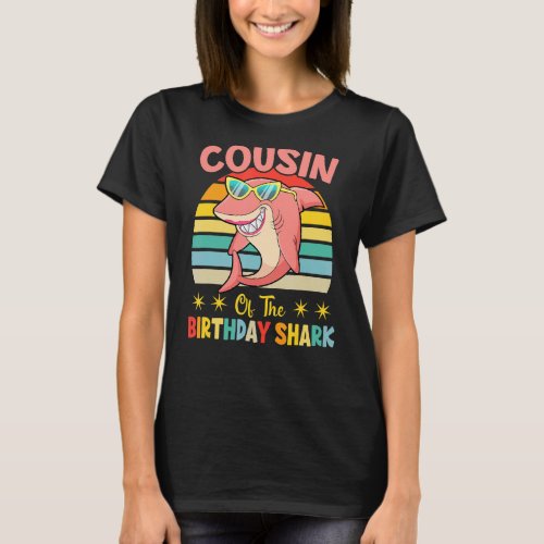 Cousin Of The Shark Birthday Family Matching Birth T_Shirt