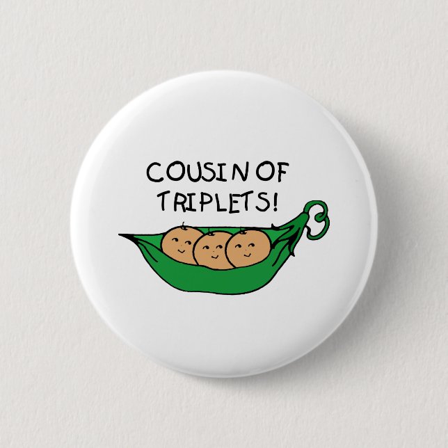 Cousin of Triplets Pod Pinback Button (Front)