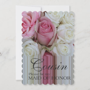 Cousin, Please be my Maid of Honor? Invitation