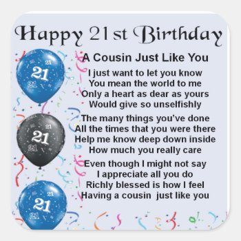 Cousin Poem 21st Birthday Square Sticker by Lastminutehero at Zazzle