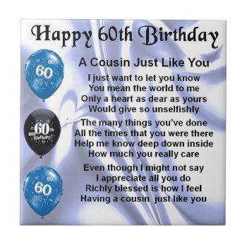 Cousin Poem 60th Birthday Tile by Lastminutehero at Zazzle